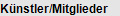 K�nstler/Mittglieder
