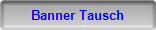 Banner Tausch